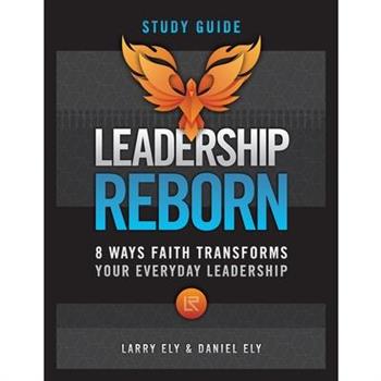 Leadership Reborn Study Guide