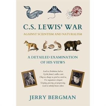 C. S. Lewis' War Against Scientism and Naturalism