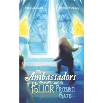 The Ambassadors of Elior and the Frozen Gate