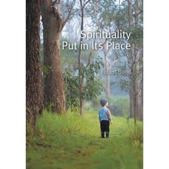Spirituality Put in Its Place