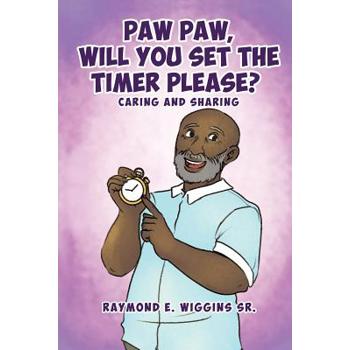 Paw Paw, Will You Set The Timer Please?