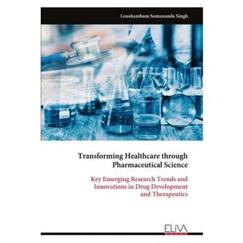 Transforming Healthcare through Pharmaceutical Science