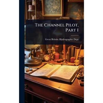 The Channel Pilot, Part 1