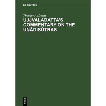 Ujjvaladatta’s Commentary on the Uṇādisūtras