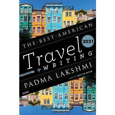 The Best American Travel Writing 2021