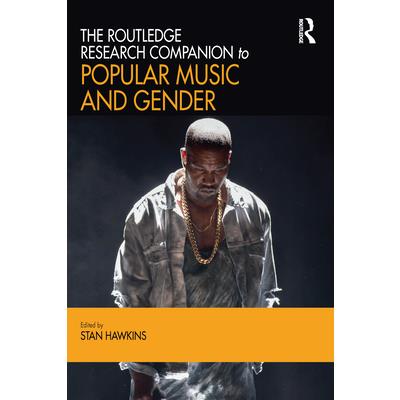 The Routledge Research Companion to Popular Music and Gender