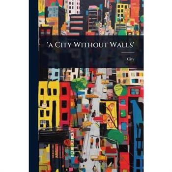 ’a City Without Walls’