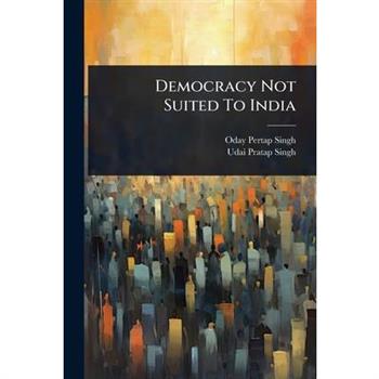 Democracy Not Suited To India