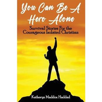 You Can Be A Hero Alone