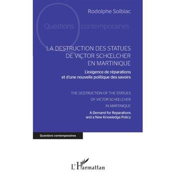 La destruction des statues de Victor Schoelcher en Martinique