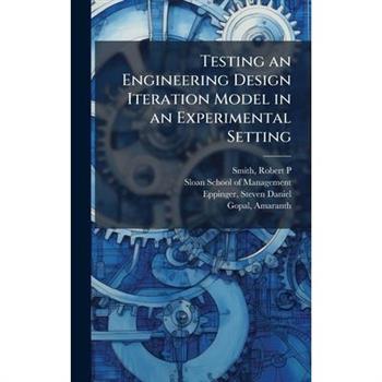 Testing an Engineering Design Iteration Model in an Experimental Setting