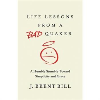 Life Lessons from a Bad Quaker