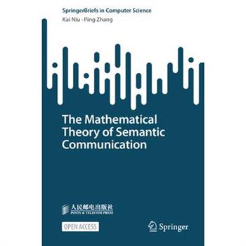 The Mathematical Theory of Semantic Communication