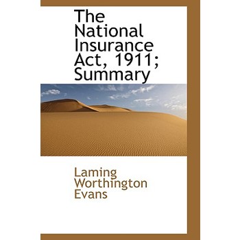 The National Insurance ACT, 1911; Summary
