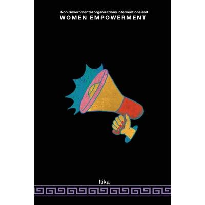 Non Governmental organizations interventions and women empowerment