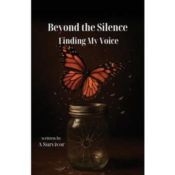 Beyond the Silence - Finding My Voice