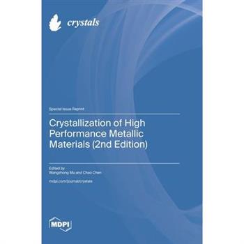 Crystallization of High Performance Metallic Materials (2nd Edition)