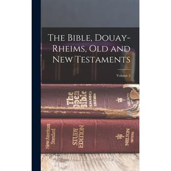 The Bible, Douay-Rheims, Old and New Testaments; Volume 2