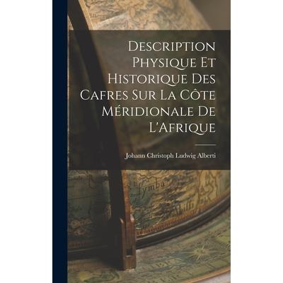 Description Physique et Historique des Cafres sur la C繫te M矇ridionale de L’Afrique