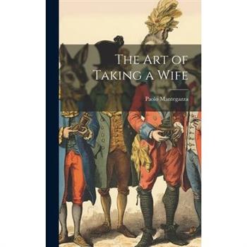 The Art of Taking a Wife