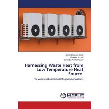Harnessing Waste Heat from Low Temperature Heat Source