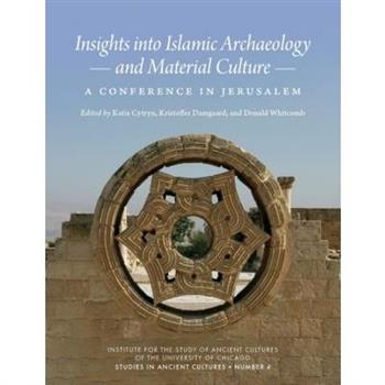 Insights Into Islamic Archaeology and Material Culture
