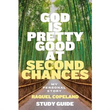 God Is Pretty Good At Second Chances Study Guide