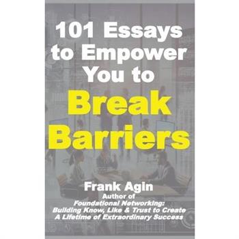 101 Essays to Empower You to Break Barriers
