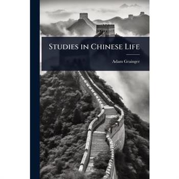 Studies in Chinese Life