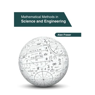 Mathematical Methods in Science and Engineering