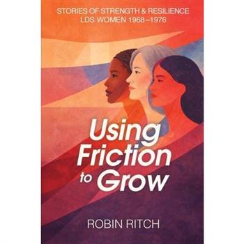 Using Friction to Grow