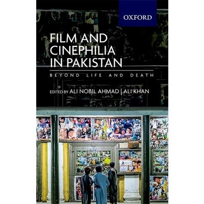 Film and Cinephilia in Pakistan