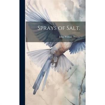 Sprays of Salt.