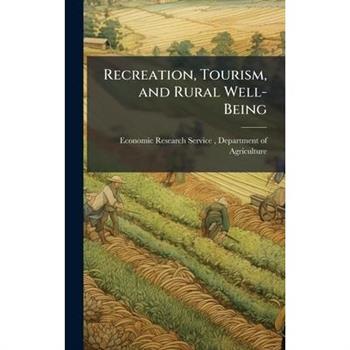 Recreation, Tourism, and Rural Well-Being