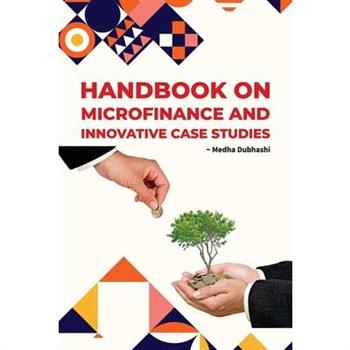 Handbook on Microfinance and Innovative Case Studies