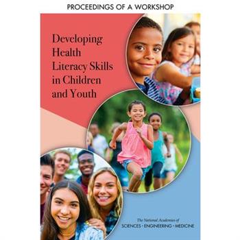 Developing Health Literacy Skills in Children and Youth