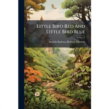 Little Bird Red And Little Bird Blue