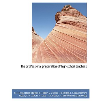The Professional Preparation of High-School Teachers