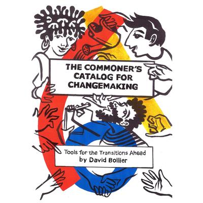 The Commoner’s Catalog for Changemaking