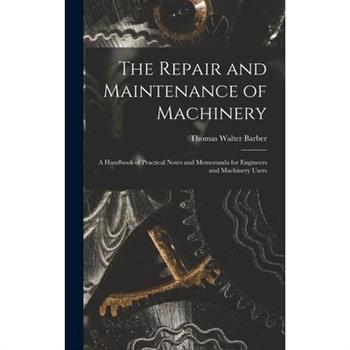 The Repair and Maintenance of Machinery