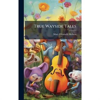 True Wayside Tales