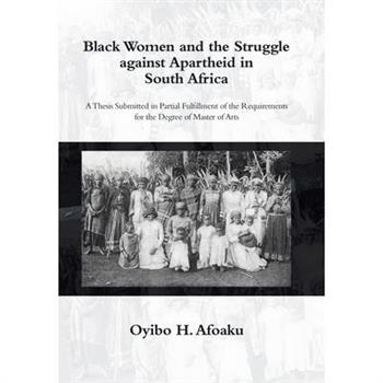 Black Women and the Struggle Against Apartheid in South Africa