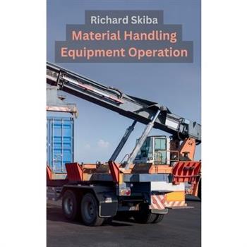 Material Handling Equipment Operation