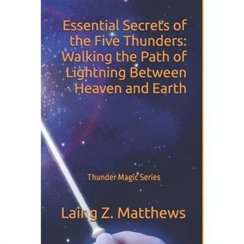 Essential Secrets of the Five Thunders