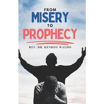 From Misery to Prophecy