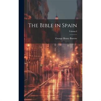 The Bible in Spain; Volume I