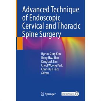 Advanced Technique of Endoscopic Cervical and Thoracic Spine Surgery