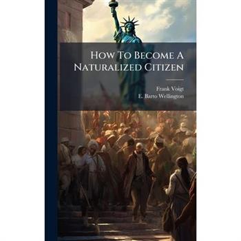How To Become A Naturalized Citizen