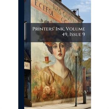 Printers' Ink, Volume 49, Issue 9