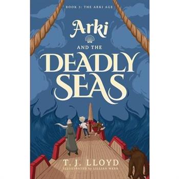 Arki and the Deadly Seas
